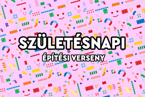 Építési verseny: Boldog születésnapot!