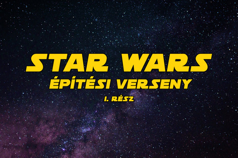 LEGO® Star Wars™ építési verseny: I. rész