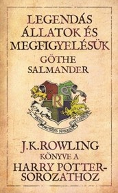 Legendás állatok és megfigyelésük - J. K. Rowling könyv